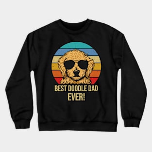 Goldendoodle Dad - Best Doodle Dad Ever Gift Crewneck Sweatshirt